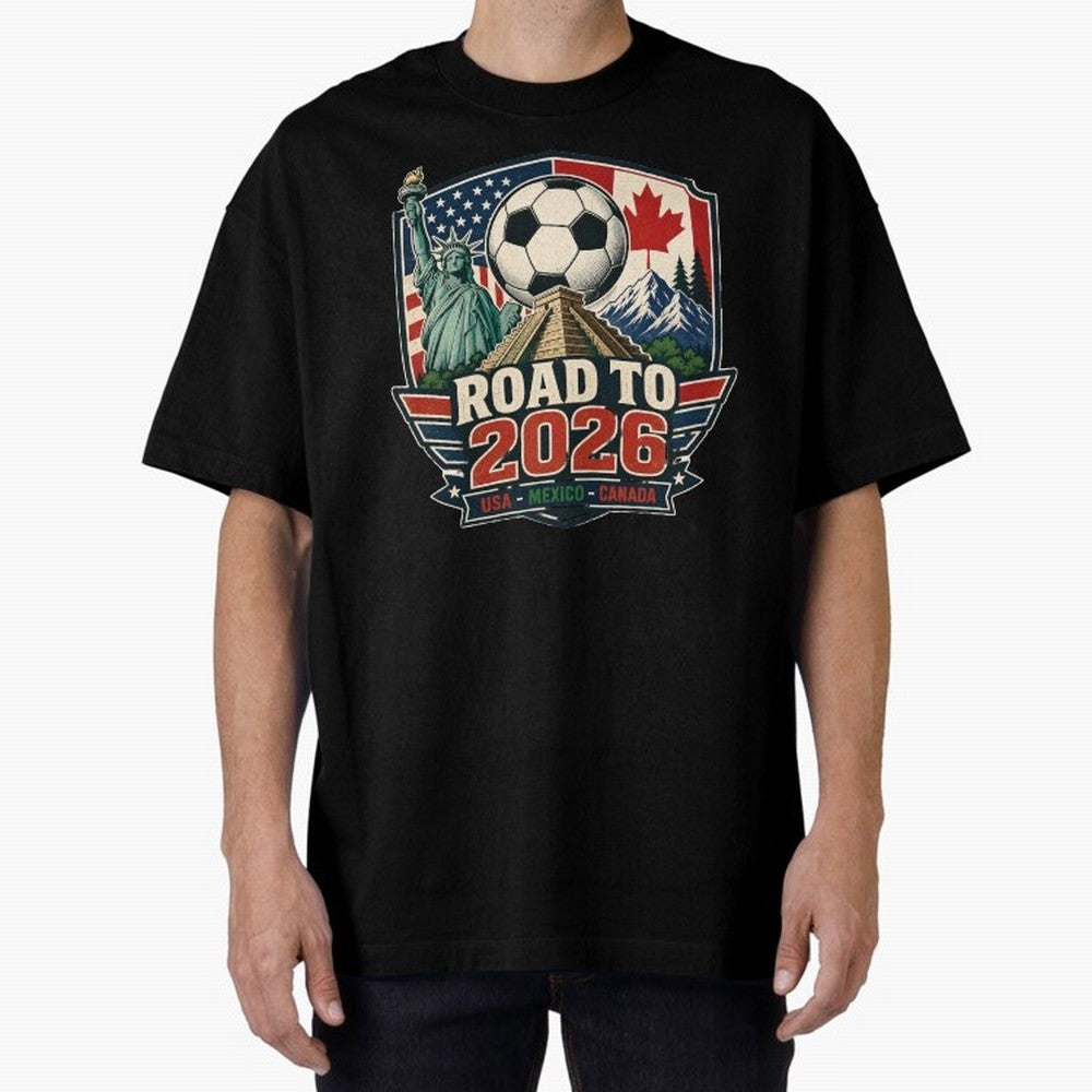 Road to 2026 USA Mexico Canada Soccer Design Oversized T-Shirt Follow FIFA World Cup 2026 Group Stage with Mbappe and Neymar, France Energy, Stadium Memories, Football Loyalty, International Chants and Championship Tradition; Perfect for People Who