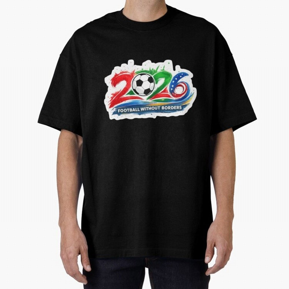 Football Without Borders 2026 Artistic Logo Oversized T-Shirt Unlock FIFA World Cup 2026 USA Canada Mexico Made for CR7 and Messi, England, France and Netherlands Energy, Football Festival Excitement, Trophy Ambitions, Country Rivalries and Star