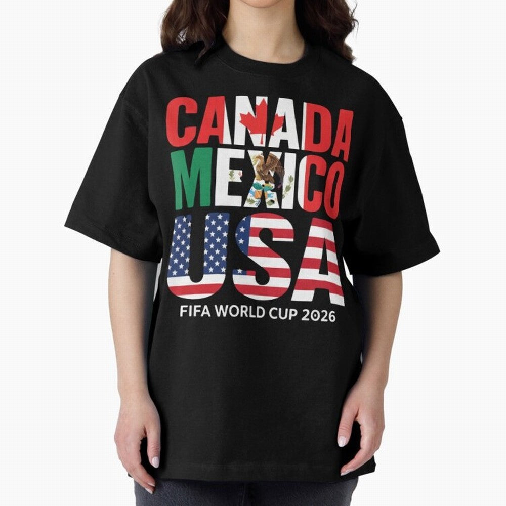 Canada Mexico USA 2026 World Cup Host Nations Oversized T-Shirt Make the Season About FIFA World Cup 2026 for Fans of CR7 and Spain, Bringing Stadium Memories, Football Loyalty, International Chants and Championship Tradition; Great for Supporters