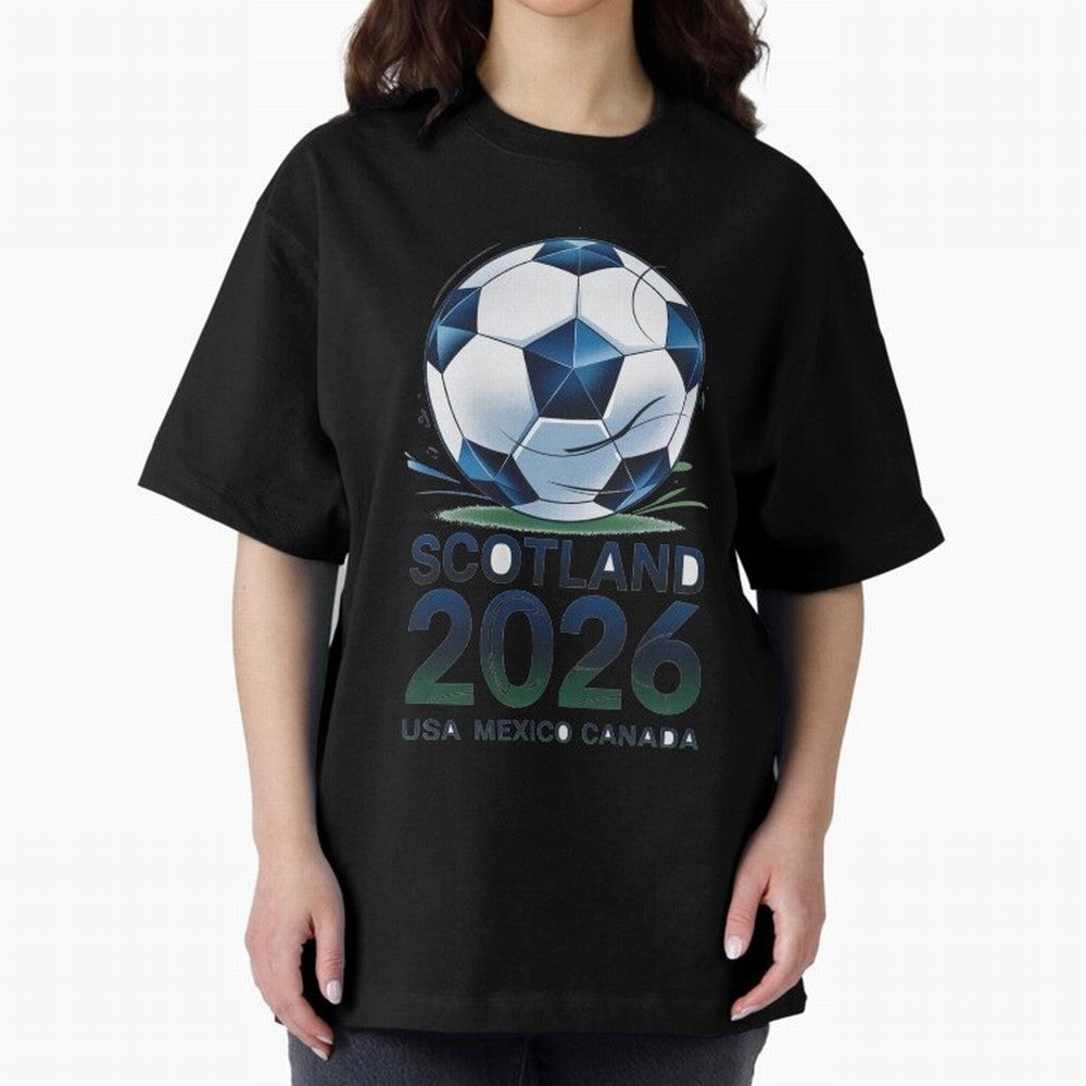 Scotland Soccer Football Design 2026 Oversized T-Shirt Follow Every Goal of FIFA World Cup 2026 USA Canada Mexico for Fans of Neymar and England, Bringing Football Passion, Legendary Performances, Festival Vibes and Supporter Community; Created for
