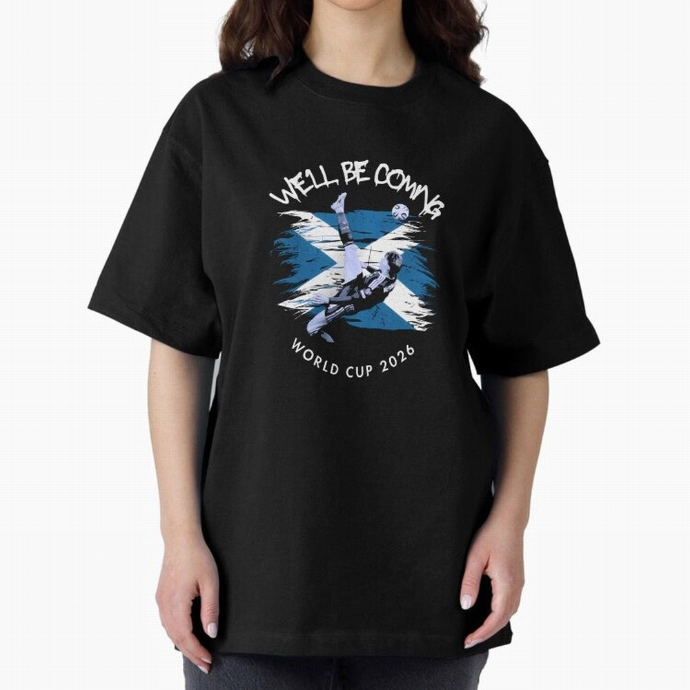 We'll be coming 2026 - Tartan Army Returns T-Shirt_83870751 Oversized T-Shirt Relive the Noise and Pride of the FIFA World Cup 2026 USA Canada Mexico Journey through Cristiano Ronaldo Highlights, Netherlands Pride, Sports Nostalgia, International