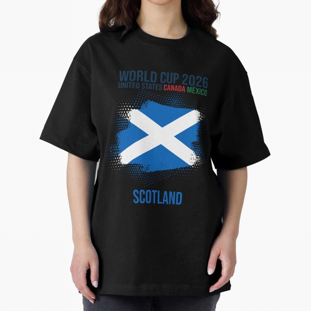 SCOTLAND WORLD CUP 2026 Oversized T-Shirt Make Game Day About FIFA World Cup 2026 Group Stage Spirit, Made for France, Messi, Game Day Rituals, Football Legends, Country Pride and the Road to the Final; Perfect for People Who Love Argentina,