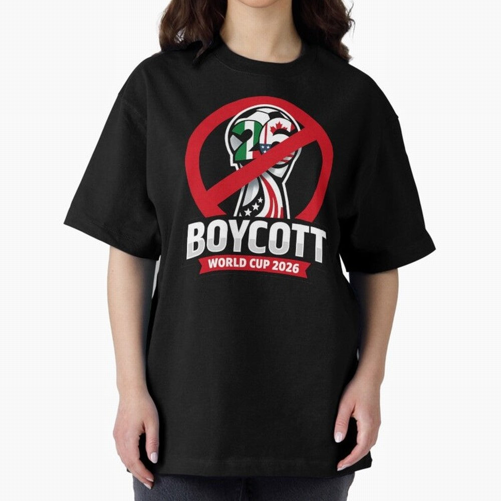 Boycott 2026 World Cup Oversized T-Shirt Bring Champion Energy into Match Day Hype around FIFA World Cup 2026 USA Canada Mexico, Cristiano Ronaldo, France, Stadium Chants, National Pride, Trophy Dreams and Unforgettable Football Memories; Perfect