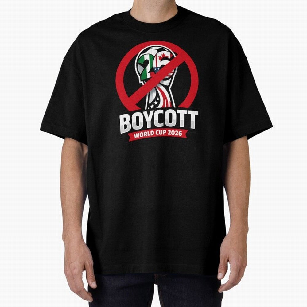 Boycott 2026 World Cup Oversized T-Shirt Bring Champion Energy into Match Day Hype around FIFA World Cup 2026 USA Canada Mexico, Cristiano Ronaldo, France, Stadium Chants, National Pride, Trophy Dreams and Unforgettable Football Memories; Perfect