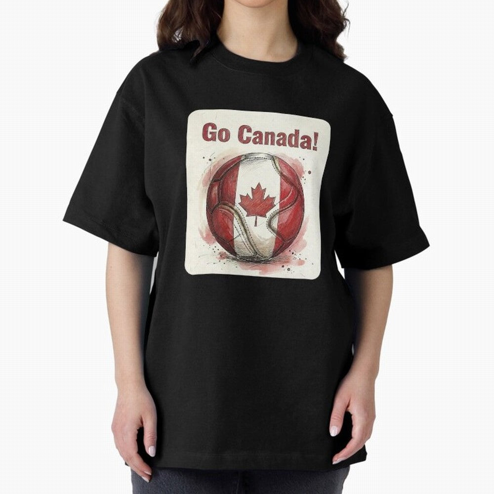 Go Canada Soccer Ball Flag | Canadian Football Fan Graphic Tee Oversized T-Shirt Elevate Match Day Hype around FIFA World Cup 2026, CR7 and Messi, Germany, Retro Football Energy, Iconic Rivalries, Trophy Chase Drama and Stadium Atmosphere; Perfect