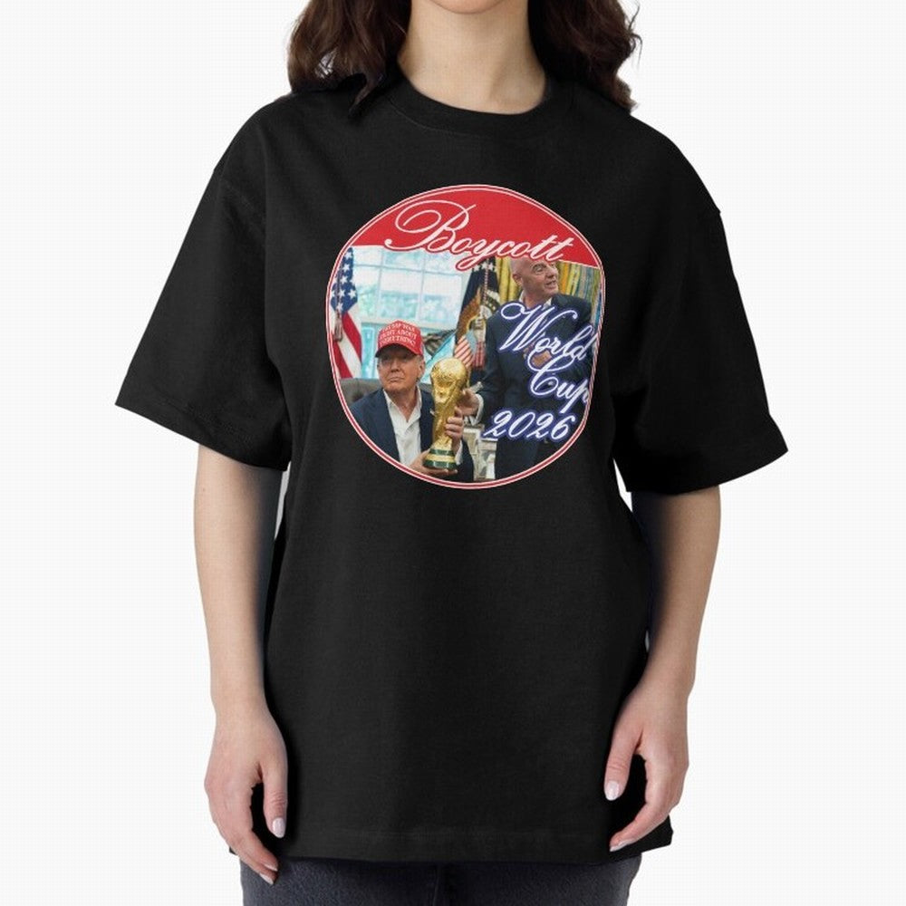 Boycott World Cup 2026 Oversized T-Shirt Celebrate Supporters United by FIFA World Cup 2026 USA Canada Mexico Spirit, Filled with Brazil, Portugal and Argentina, Mbappe, Supporter Pride, Iconic Celebrations, Legendary Names and Global Match Day