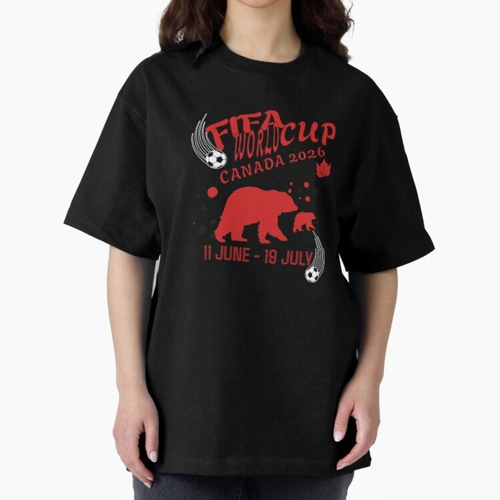 FIFA World Cup Canada 2026 Bear Maple Leaf - Football Canadian Design Oversized T-Shirt Feel the Roar of Match Day Hype around FIFA World Cup 2026 Group Stage, Mbappe and Neymar, Argentina and Brazil, Worldwide Fan Energy, Dramatic Goals, Stadium