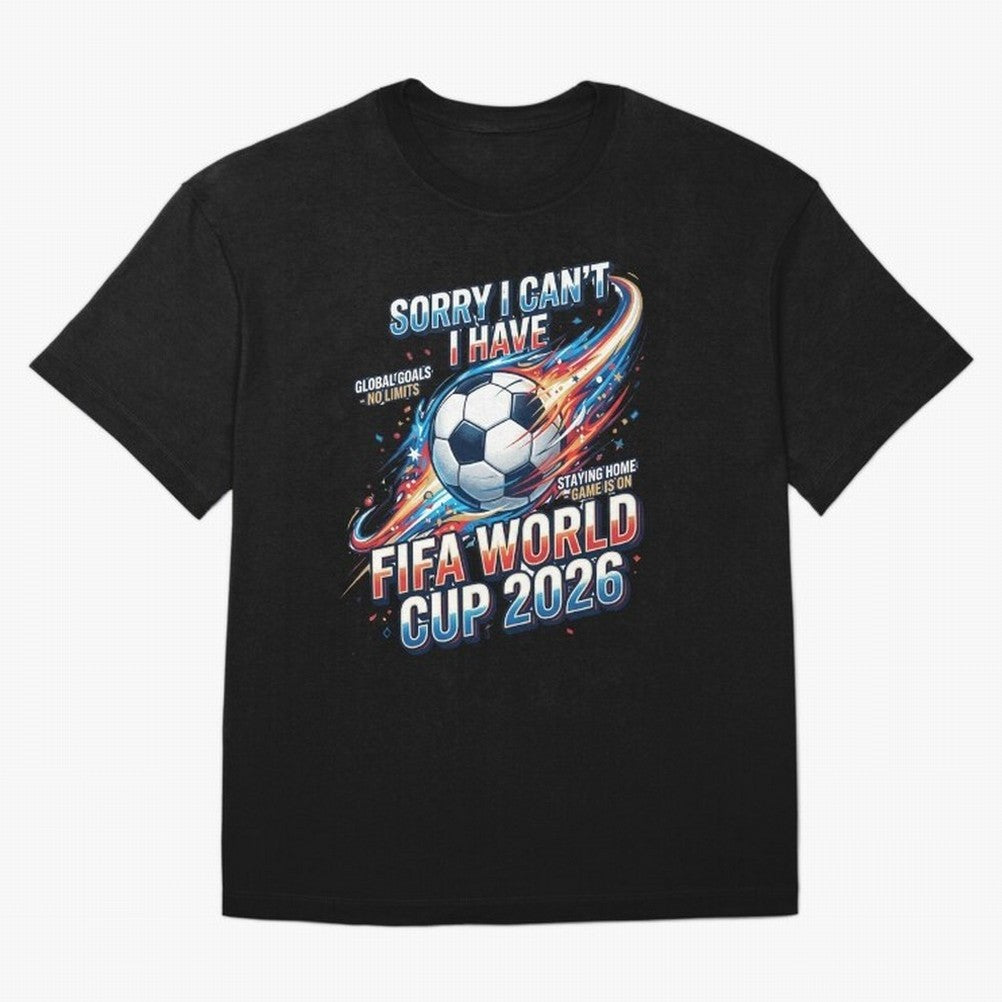 Sorry I Cant I Have FIFA World Cup 2026 USA Soccer Fan Funny Football Quote Oversized T-Shirt Unlock FIFA World Cup 2026 USA Canada Mexico Spirit, Made for Portugal, Cristiano Ronaldo, Game Day Rituals, Football Legends, Country Pride and the Road