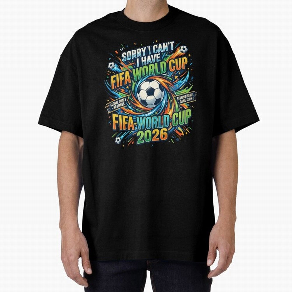 Funny FIFA World Cup 2026 Soccer Addict Quote Design For Football Obsessed Fans Oversized T-Shirt Step into Match Day Hype around FIFA World Cup 2026 Group Stage, Messi, CR7 and Mbappe, England, France and Netherlands, Stadium Memories, Football