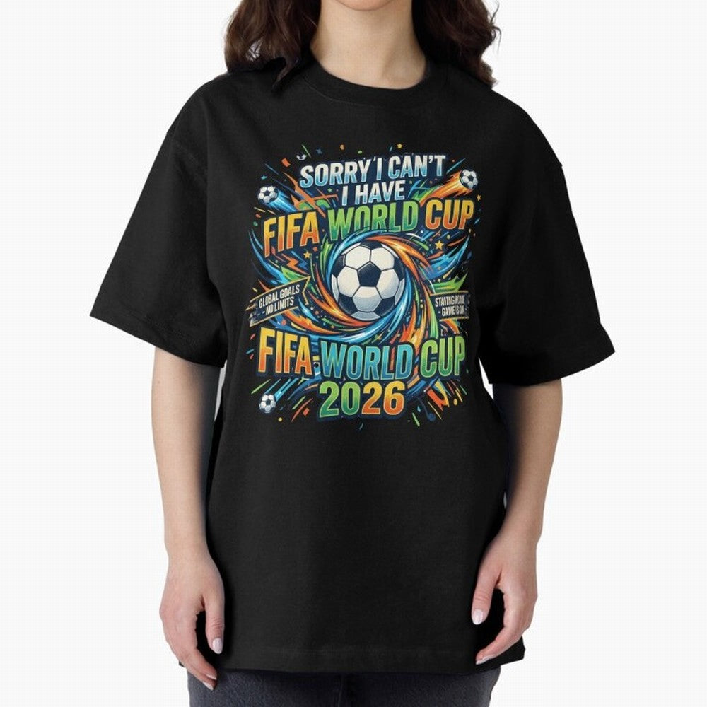 Funny FIFA World Cup 2026 Soccer Addict Quote Design For Football Obsessed Fans Oversized T-Shirt Step into Match Day Hype around FIFA World Cup 2026 Group Stage, Messi, CR7 and Mbappe, England, France and Netherlands, Stadium Memories, Football