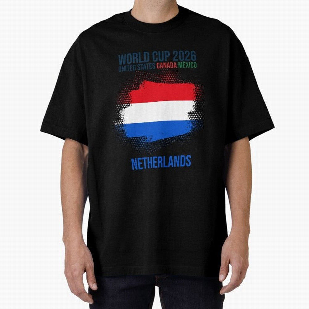 NETHERLANDS WORLD CUP 2026 Oversized T-Shirt Celebrate the Road through FIFA World Cup 2026 USA Canada Mexico Capturing Cristiano Ronaldo, Haaland and CR7, Argentina and Brazil Energy, Football Festival Excitement, Trophy Ambitions, Country