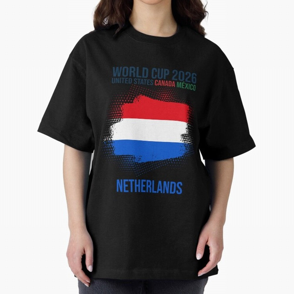NETHERLANDS WORLD CUP 2026 Oversized T-Shirt Celebrate the Road through FIFA World Cup 2026 USA Canada Mexico Capturing Cristiano Ronaldo, Haaland and CR7, Argentina and Brazil Energy, Football Festival Excitement, Trophy Ambitions, Country