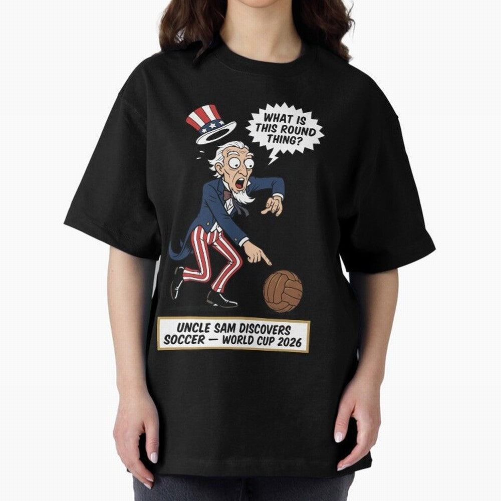 Uncle Sam Discovers Soccer ¡ª V4 Oversized T-Shirt Celebrate National Team Dreams in FIFA World Cup 2026 USA Canada Mexico Celebrating CR7 and Messi, Spain and Netherlands Energy, Football History, Final Match Energy, Crowd Noise and Once in a