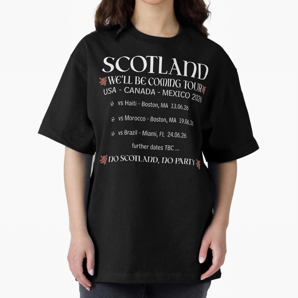 Scotland We'll be Coming Tour Oversized T-Shirt Stand with the FIFA World Cup 2026 USA Canada Mexico Journey through Messi Highlights, Argentina and Brazil Pride, Football Festival Excitement, Trophy Ambitions, Country Rivalries and Star Player