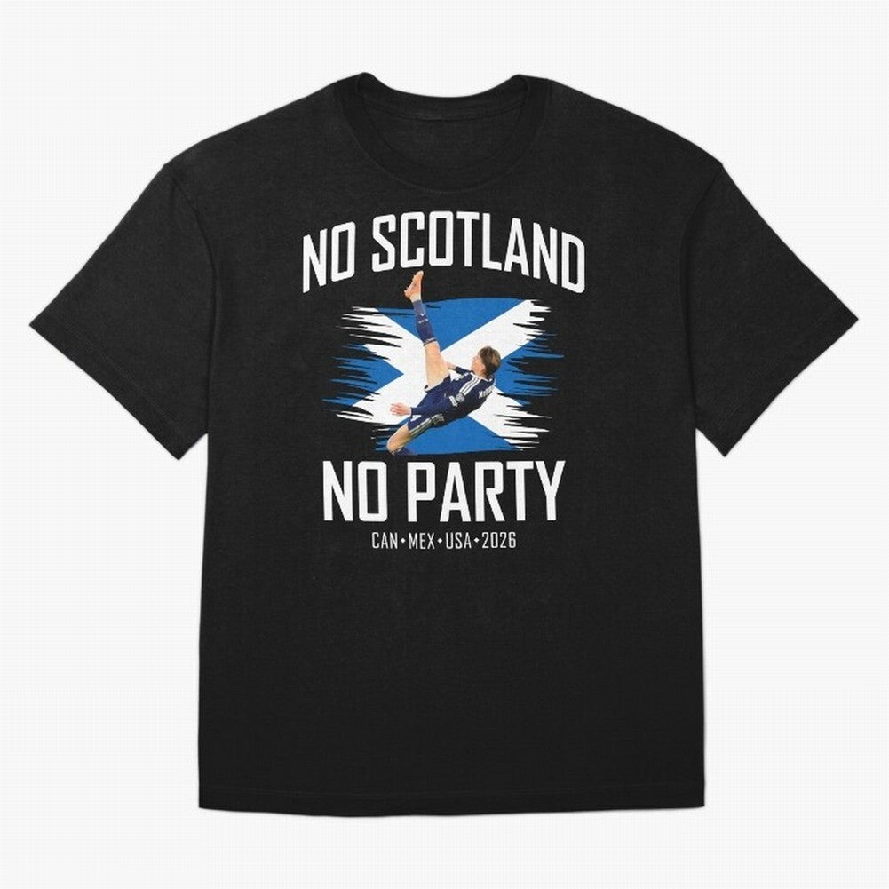 No Scotland No Party McTominay Oversized T-Shirt Represent Football Lovers during FIFA World Cup 2026 USA Canada Mexico for Fans of Neymar, Haaland and Cristiano Ronaldo and Argentina, Bringing Football History, Final Match Energy, Crowd Noise and