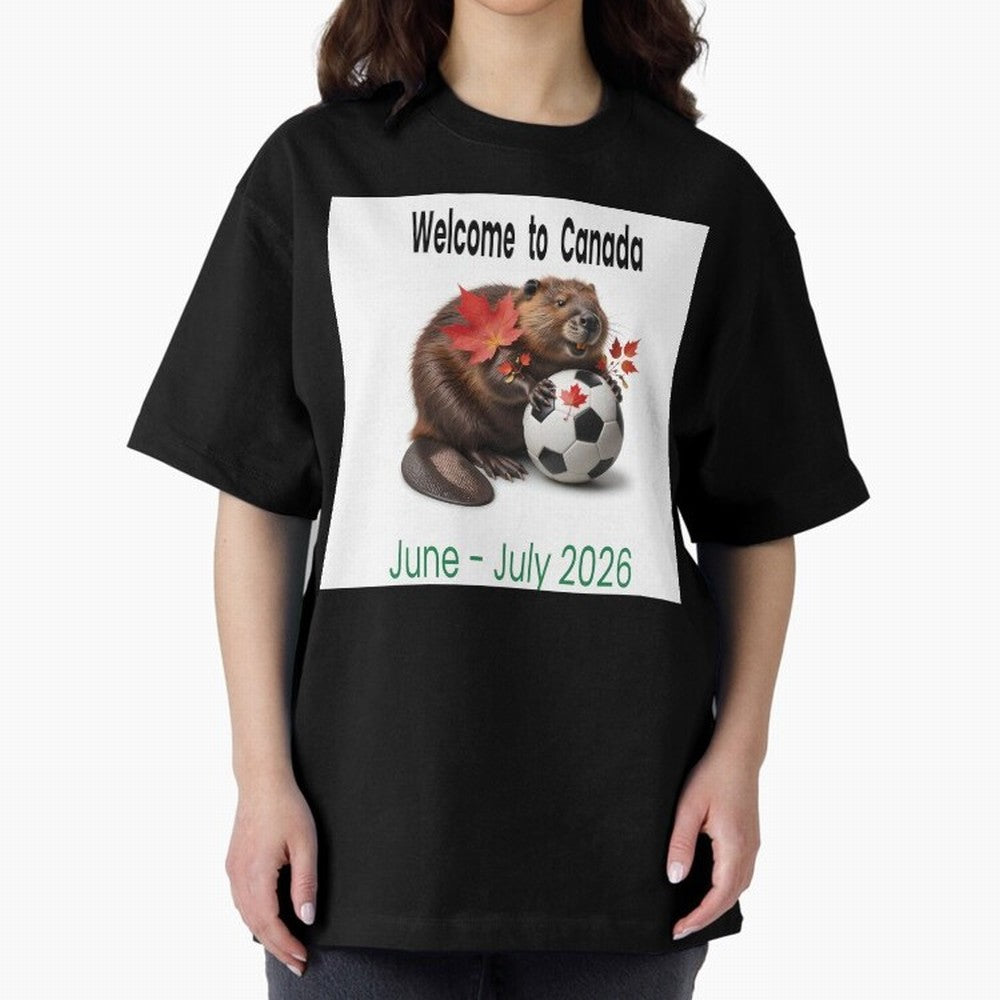 Welcome to Canada June July Soccer 2026 Oversized T-Shirt Turn Football Passion into Match Day Hype around FIFA World Cup 2026 Group Stage, Haaland, France, Soccer Culture, Superstar Moments, National Team Dreams and Competitive Fire; Great for