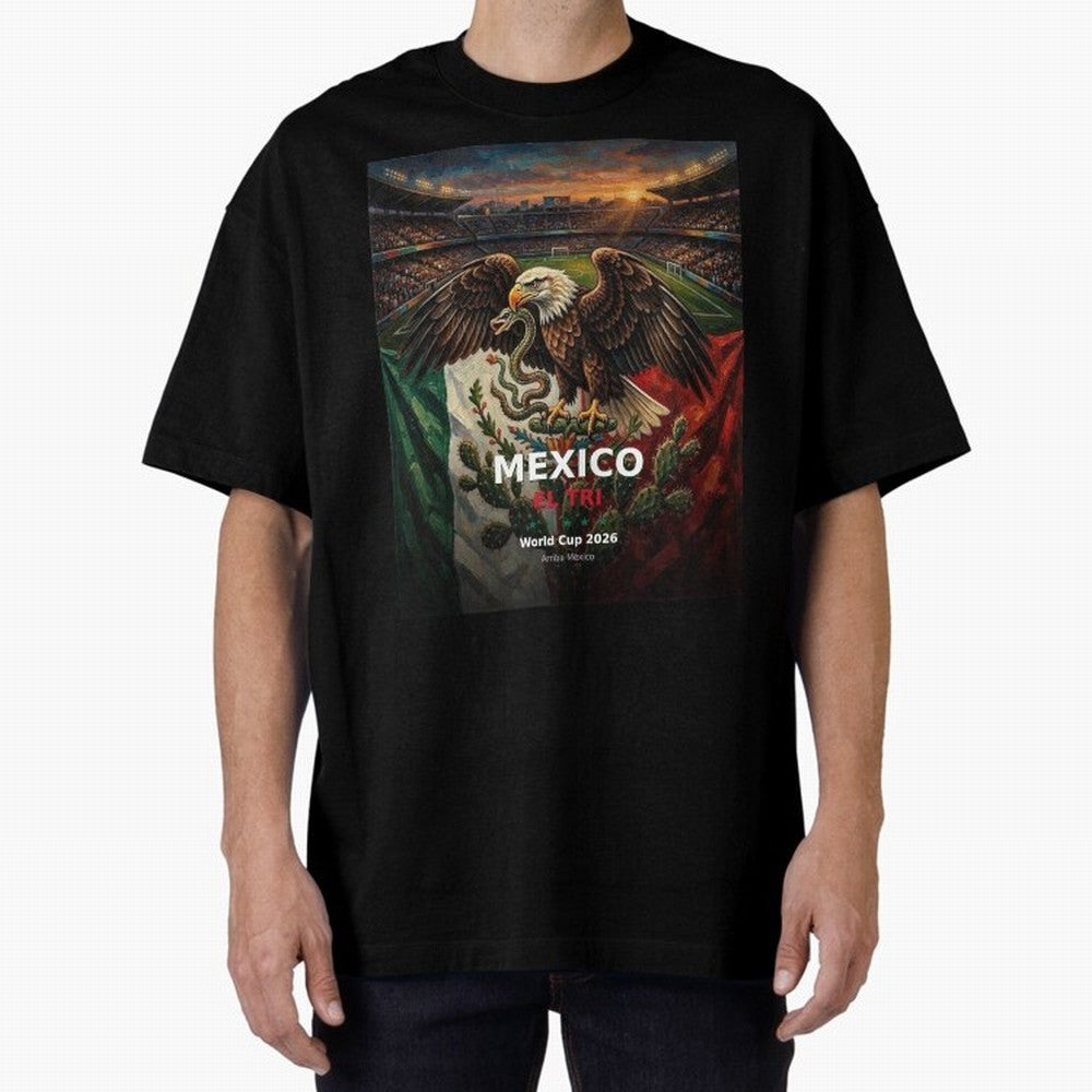 Mexico El Tri - World Cup 2026 Soccer Fan Tee Oversized T-Shirt Build the FIFA World Cup 2026 Journey through Messi and Cristiano Ronaldo Highlights, England Pride, Football Passion, Legendary Performances, Festival Vibes and Supporter Community;