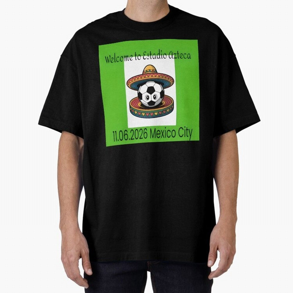 Welcome to Estadio Azteca Mexico City June 11, 2026 Oversized T-Shirt Bring a Champion Mindset to FIFA World Cup 2026 Built around Haaland, Germany Energy, Championship Spirit, Famous Goals, Roaring Crowds and International Football Unity; Created