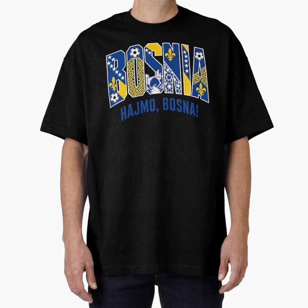 Bosnia Hajmo Bosna Football Soccer Fan Bosnian Supporter Flag Oversized T-Shirt Keep Football History Alive during Match Day Hype around FIFA World Cup 2026, Messi, CR7 and Mbappe, France and Portugal, Match Day Excitement, Supporter Culture,
